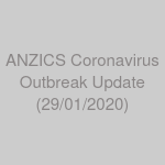 ANZICS Coronavirus Outbreak Update (29/01/2020)